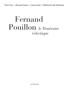 Fernand Pouillon, le Téméraire éclectiqu