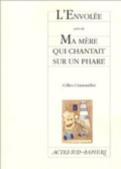 L'Envolée suivi de Ma mère qui chantait