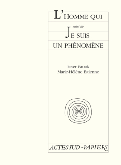 L'homme qui, suivi de : Je suis un phéno