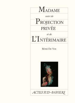 Madame suivi de Projection privée et de