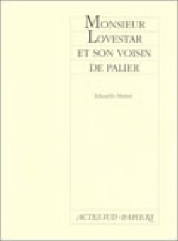 Monsieur Lovestar et son voisin de palie