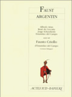 Faust argentin suivi de Fausto Criollo
