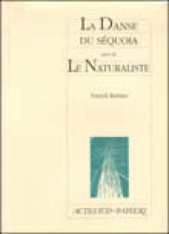 La Danse du séquoia suivi de Le Naturali