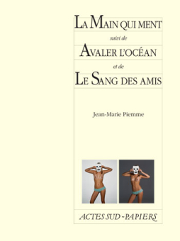 La Main qui ment suivi de Avaler l'océan