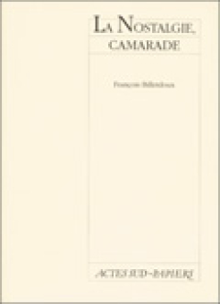 La nostalgie, camarade