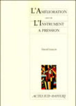 L'Amélioration suivi de L'Instrument à p