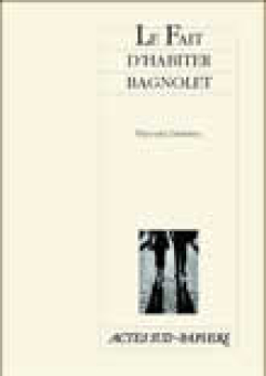 Le Fait d'habiter Bagnolet ...