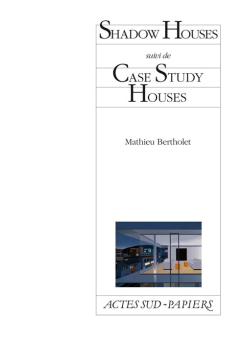 Shadow Houses suivi de Case Study Houses